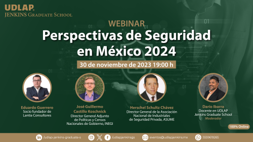 Perspectivas De Seguridad En México 2024 - UDLAP Jenkins Graduate School